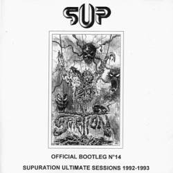 Supuration : Official Bootleg N°14 : Supuration Ultimate Sessions 1992-1993